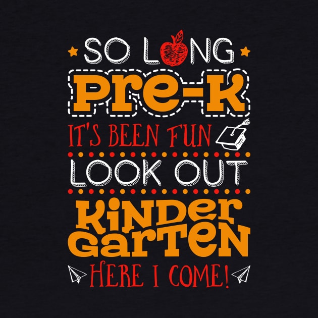 Graduation So Long Pre-K T-Shirt Kindergarten Here I Come by celeryprint